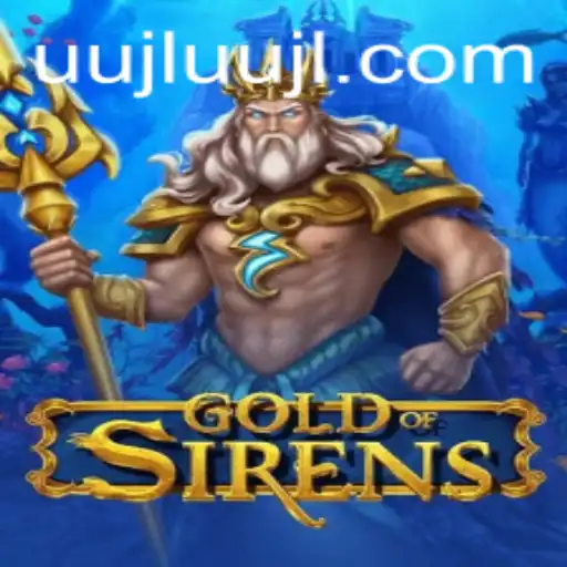 Exploring the Enigmatic World of GoldofSirens: A Deep Dive into Game Mechanics and Strategy